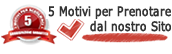 5 buoni motivi per prenotare da noi!